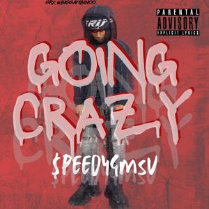 Going Crazy (Explicit)