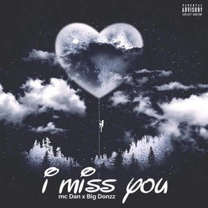 I Miss You (Explicit)