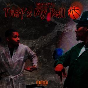 Thats My Ball