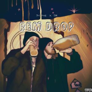 Rem Drop (Explicit)