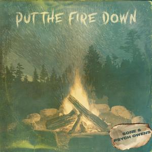 Put The Fire Down (feat. Psych Owens)