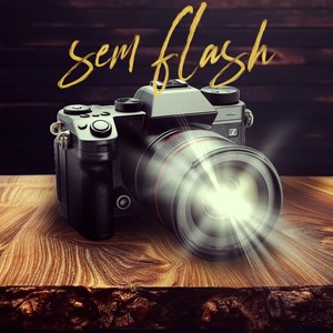 Sem Flash (Explicit)