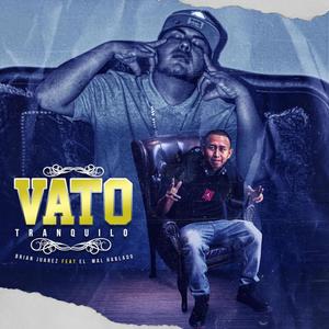 Vato tranquilo (feat. Brian Juarez)