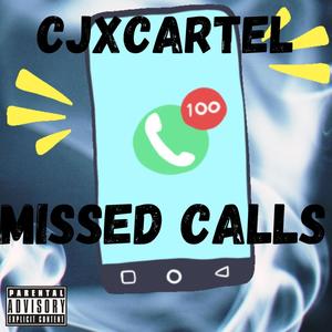 Missed Calls (feat. Cartel) (Explicit)