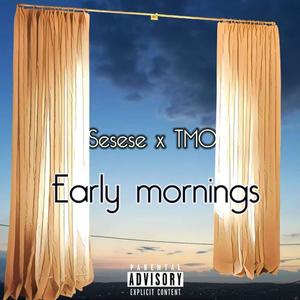 Early Mornings(feat. Godly TMO)