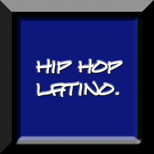 Hip Hop Latino…From The Block