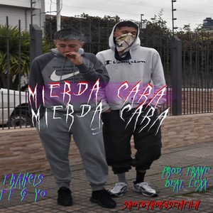 Mierda Cara (feat. G-yo) (Explicit)