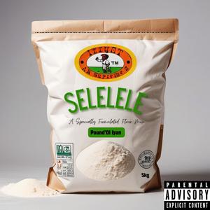 Selelele (feat. AK Supreme'Ø) (Explicit)