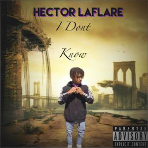 I Dont Know (Explicit)