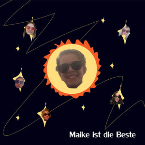 Maike Ist Die Beste