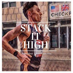 STACK IT HIGH (feat. MOTSCHMANN TWINS)