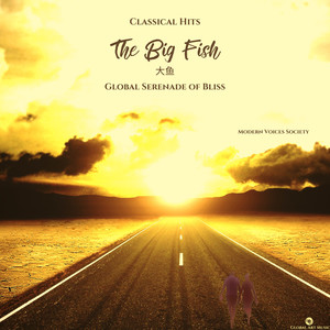 The Big Fish_ (大鱼) - Global Serenade of Bliss