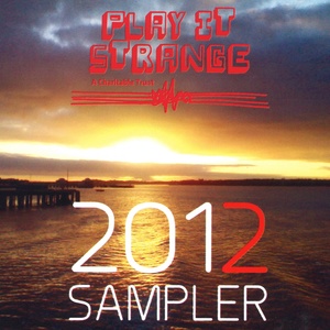 Play It Strange. A Charitable Trust. 2012 Sampler