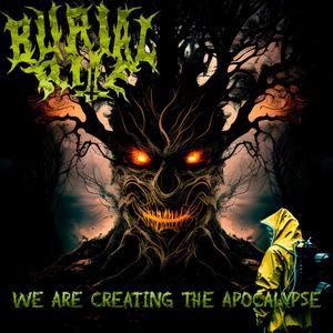 We Are Creating The Apocalypse (Explicit)