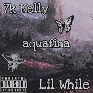 aquafina (feat. Lil While) [Explicit]