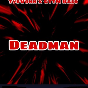 Deadman (feat. GTTM Ralo) [Explicit]