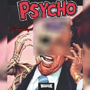 Psycho (Explicit)