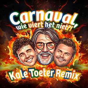 Carnaval, Wie Viert Het Niet?! (Kale Toeter Remix)