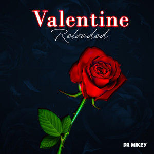 Valentine (Reloaded) [Explicit]