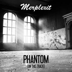 Phantom (On This Track)