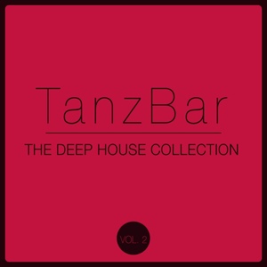 TanzBar - The Deep House Collection, Vol. 2