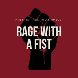 Rage With a Fist (feat. JFD & Jimbob) (Explicit)