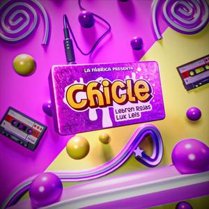 Chicle (Explicit)