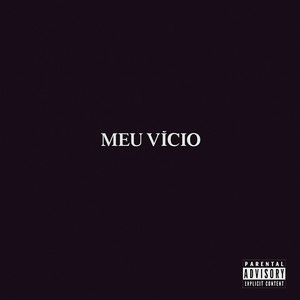 Meu vício (Explicit)
