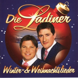 Die Ladiner - Winter- und Weihnachtslieder