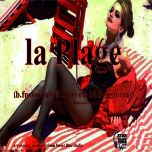 La plage (B. Fusion Mix by R. Rocco & M. Peggioroni)