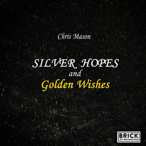 Silver Hopes And Golden Wishes