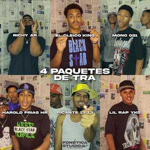 4 Paquetes De Tra (feat. Richy Ar, El Cleico King, Mono 031, Harold Frias Hr, Picante 1313 & Lil Rap Ykg) (Explicit)
