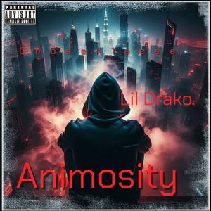 Animosity (feat. Lil Drako) [Explicit]