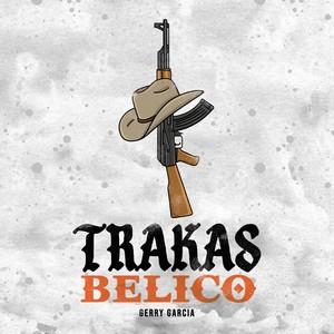 Trakas Belico (Explicit)