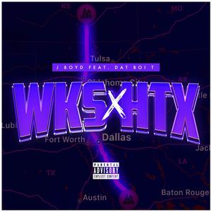 WKS X HTX (feat. Dat Boi T) [Explicit]