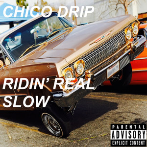 Ridin' REAL Slow (Explicit)