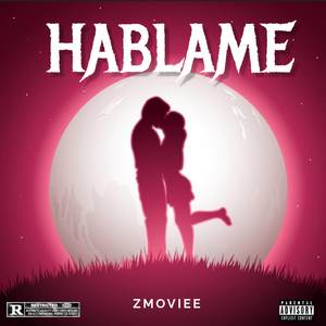 Hablame (Explicit)