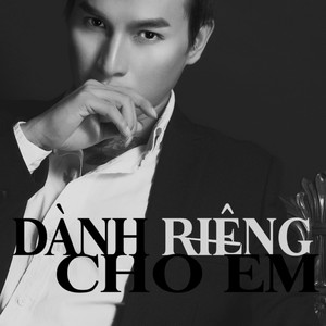 Dành Riêng Cho Em