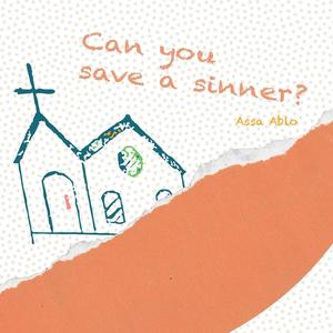 Can you save a sinner?