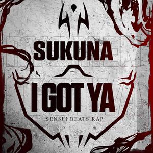 I Got Ya (Sukuna Rap) (feat. R Reed)