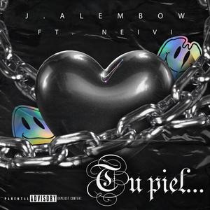 Tu piel (feat. Neivi) (Explicit)