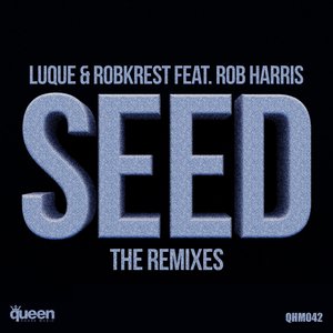 Seed  [Feat. Rob Harris] (GSP Remix)