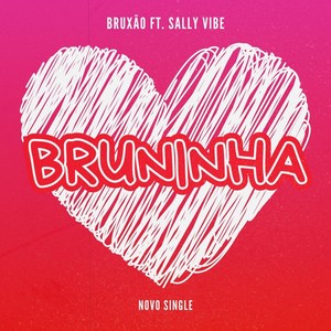 Bruninha (feat. Sally Vibe)