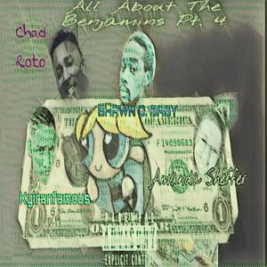 All About The Benjamins (feat. Amanda Sheffer, Kyiran Famous & Chad Roto) [Part. III] [Explicit]