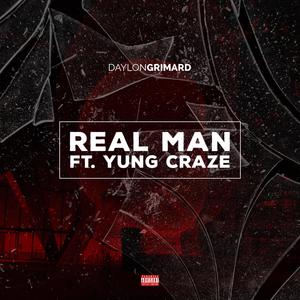 Real Man (feat. Yungg Craze) [Explicit]