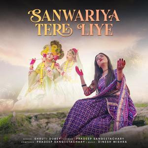 SANWARIYA TERE LIYE