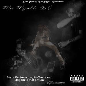 Me Myself & I (Explicit)