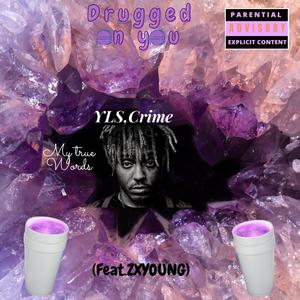 Drugged on you (Explicit)