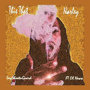 This That Narley (feat. OlNeww) [Explicit]