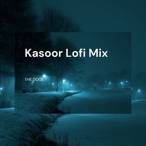 Kasoor (Lofi)